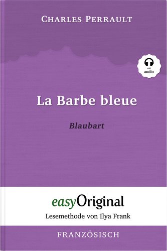La Barbe bleue / Blaubart (Buch + Audio-CD) - Lesemethode von Ilya Frank - Zweisprachige Ausgabe Französisch-Deutsch