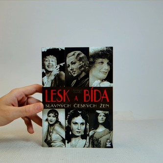 Lesk a bída slavných českých žen