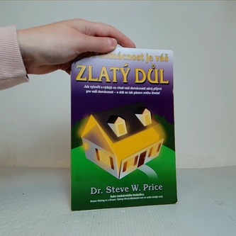 Vaše domácnost je váš Zlatý Důl