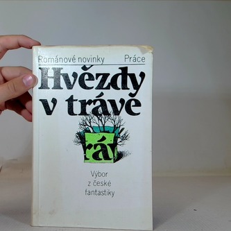 Hvězdy v trávě - Výbor z české fantastiky