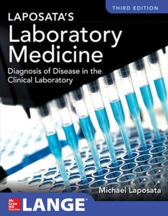 Laposata's Laboratory  Medicine Diagnosis of Disease in Clinical Laboratory Third Edition