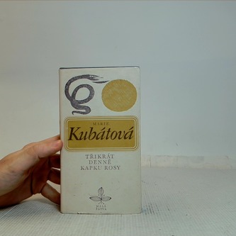 Třikrát denně kapku rosy