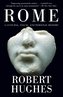 Rome: A Cultural, Visual, and Personal History