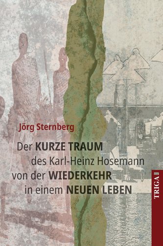 Der kurze Traum des Karl-Heinz Hosemann von der Wiederkehr in einem neuen Leben