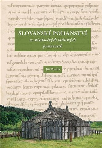 Slovanské pohanství ve středověkých latinských pramenech Slovanské pohanství ve středověkých latinských pramenech