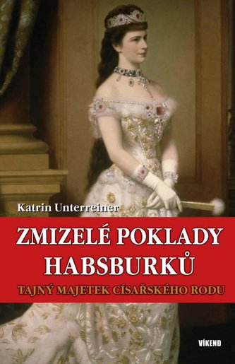 Zmizelé poklady Habsburků - Tajný majetek