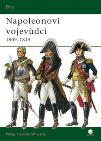 Napoleonovi velitelé 1809-1815