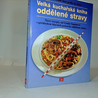 Velká kuchařská kniha oddělené stravy