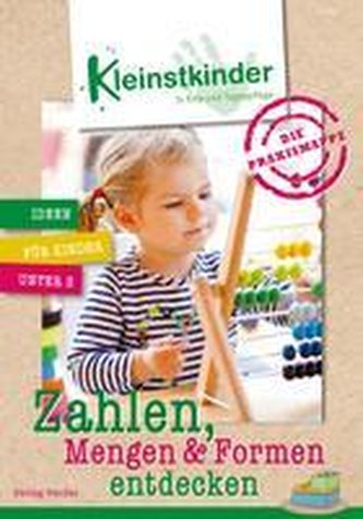 Die Praxismappe: Zahlen, Mengen & Formen entdecken
