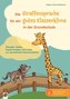 Die Giraffensprache für ein gutes Klassenklima¿ in der Grundschule