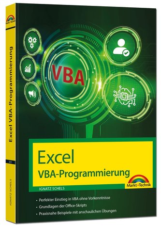 Excel 2021 VBA-Programmierung Makro-Programmierung für Microsoft Excel 2021, 2019, 2016, 2013 und Microsoft Excel 365