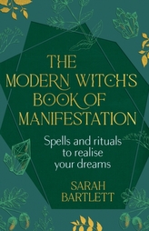 The Modern Witch's Book of Manifestation