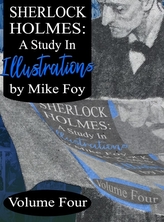 Sherlock Holmes - A Study in Illustrations - Volume 4