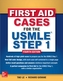 First Aid Cases for the USMLE Step 1, Fourth Edition