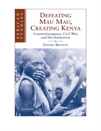 Defeating Mau Mau, Creating Kenya