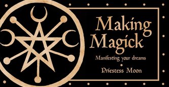 Making Magick: Manifesting your dreams