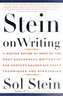 Stein on Writing: A Master Editor of Some of the Most Successful Writers of Our Century Shares His Craft Techniques and Strategi