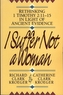 I Suffer Not a Woman