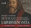Putování labyrintem světa aneb Pocta J. A. Komenskému - CDmp3 (Čte Ondřej Kepka, Alfred Strejček, Jana Netolická)