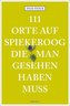 111 Orte auf Spiekeroog, die man gesehen haben muss