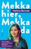 Mekka hier, Mekka da