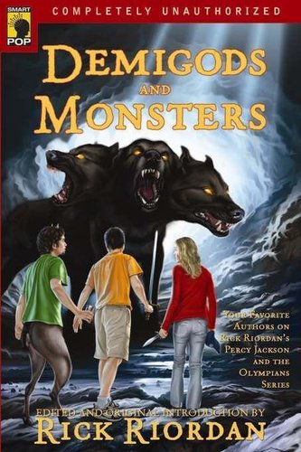 Demigods and Monsters: Your Favorite Authors on Rick RiordanÆs Percy Jackson and the Olympians Series