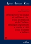 Ideologies Sur La Langue Et Medias Ecrits: Le Cas Du Francais Et de l'Italien / Ideologie Linguistiche E Media Scritti: