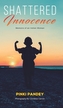 SHATTERED INNOCENCE