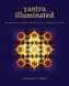 Tantra Illuminated: The Philosophy, History, and Practice of a Timeless Tradition