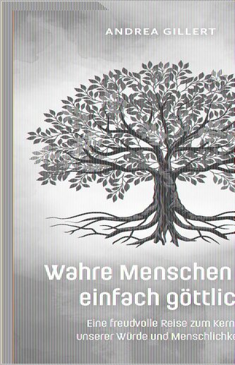 Wahre Menschen sind einfach göttlich