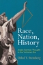 Race, Nation, History