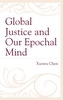 Global Justice and Our Epochal Mind