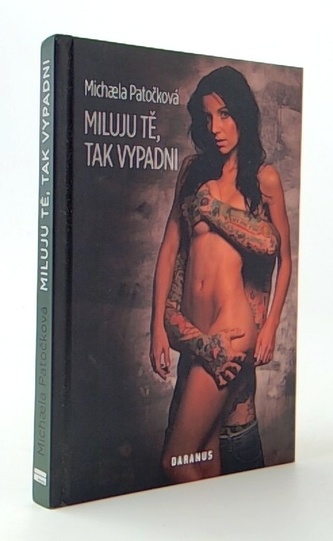 Miluju tě, tak vypadni