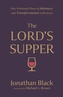 The Lord`s Supper - Our Promised Place of Intimacy and Transformation with Jesus