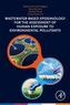 Wastewater-Based Epidemiology for the Assessment of Human Exposure to Environmental Pollutants