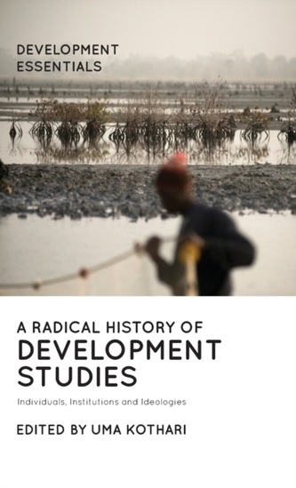 A Radical History of Development Studies