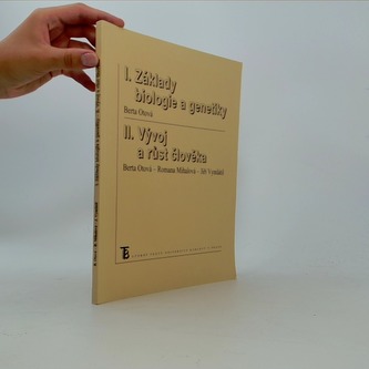 Základy biologie a genetiky. Vývoj a růst člověka.