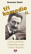 Tři komedie II. - Lidový poslanec, Podezřelá oosoba, Doktor filozofie