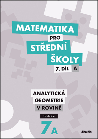 Matematika pro střední školy 7.díl A Učebnice