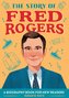 The Story of Fred Rogers: A Biography Book for New Readers