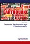 Tectonics, Earthquakes and Paleogeography