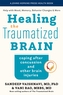 Healing the Traumatized Brain