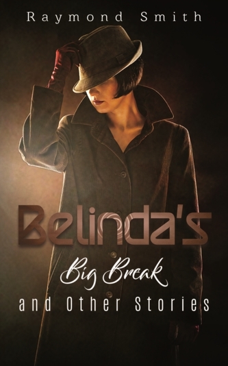 Belinda's Big Break and Other Stories