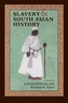 Slavery and South Asian History