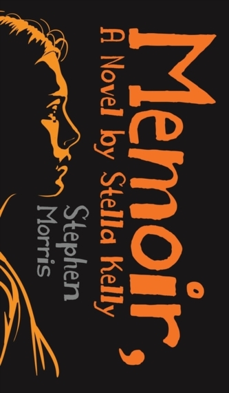 MEMOIR A NOVEL BY STELLA KELLY