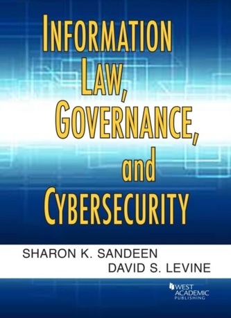 Information Law, Governance, and Cybersecurity