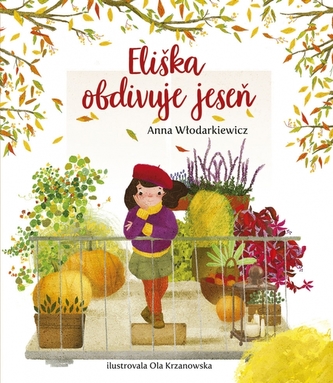 Eliškin svet 3: Eliška obdivuje jeseň Eliškin svet 3: Eliška obdivuje jeseň