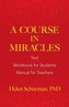 A Course in Miracles: Text, Workbook for Students, Manual for Teachers