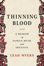 Thinning Blood: A Memoir of Family, Myth, and Identity