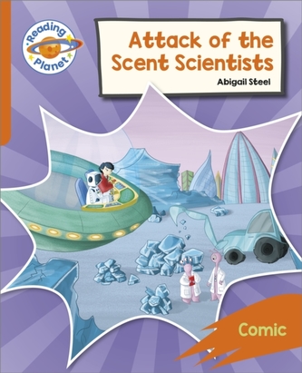 Reading Planet: Rocket Phonics - Target Practice - Attack of the Scent Scientists - Orange